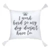 Sonoma Goods For Life® I Work Hard Pet Pillow